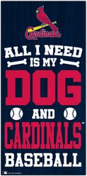 Fan Creations Saint Louis Cardinals All I Need Is My Dog & Football Wall Decor, 6 x 12-in