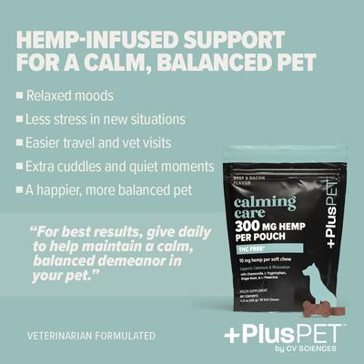 Show full view: +PlusPET Pet Calming Care Beef & Bacon Flavored Soft Chew Full Spectrum Hemp Extract Calming Health Supplement for Dogs, 30 count slide 6 of 11
