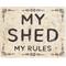 Show in main carousel: Primitives By Kathy My Shed My Rules Wall Decor slide 1 of 3