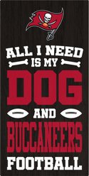 Fan Creations Tampa Bay Buccaneers All I Need Is My Dog & Football Wall Decor, 6 x 12-in