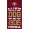 Show in main carousel: Fan Creations San Francisco 49Ers All I Need Is My Dog & Football Wall Decor, 6 x 12-in slide 1 of 2