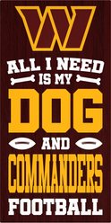 Fan Creations Washington Commanders All I Need Is My Dog & Football Wall Decor, 6 x 12-in