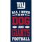 Show in main carousel: Fan Creations New York Giants All I Need Is My Dog & Football Wall Decor, 6 x 12-in slide 1 of 1