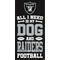 Show in main carousel: Fan Creations Las Vegas Raiders All I Need Is My Dog & Football Wall Decor, 6 x 12-in slide 1 of 2