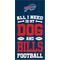 Show in main carousel: Fan Creations Buffalo Bills All I Need Is My Dog & Football Wall Decor, 6 x 12-in slide 1 of 1