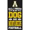 Show in main carousel: Fan Creations Appalachian State All I Need Is My Dog & Football Wall Decor, 6 x 12-in slide 1 of 1