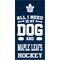 Show in main carousel: Fan Creations Maple Leafs All I Need Is My Dog & Football Wall Decor, 6 x 12-in slide 1 of 1