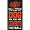 Show in main carousel: Fan Creations OK State All I Need Is My Dog & Football Wall Decor, 6 x 12-in slide 1 of 1