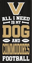 Fan Creations Vanderbilt University All I Need Is My Dog & Football Wall Decor, 6 x 12-in
