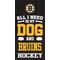 Show in main carousel: Fan Creations Bruins All I Need Is My Dog & Football Wall Decor, 6 x 12-in slide 1 of 1