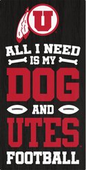 Fan Creations Utah All I Need Is My Dog & Football Wall Decor, 6 x 12-in