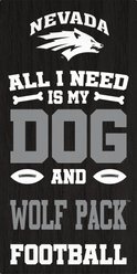 Fan Creations University of Nevada All I Need Is My Dog & Football Wall Decor, 6 x 12-in