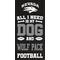 Show in main carousel: Fan Creations University of Nevada All I Need Is My Dog & Football Wall Decor, 6 x 12-in slide 1 of 1