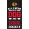 Show in main carousel: Fan Creations Blackhawks All I Need Is My Dog & Football Wall Decor, 6 x 12-in slide 1 of 1