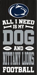 Fan Creations Penn State University All I Need Is My Dog & Football Wall Decor, 6 x 12-in