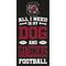 Show in main carousel: Fan Creations University of South Carolina All I Need Is My Dog & Football Wall Decor, 6 x 12-in slide 1 of 2