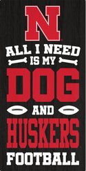 Fan Creations University of Nebraska All I Need Is My Dog & Football Wall Decor, 6 x 12-in