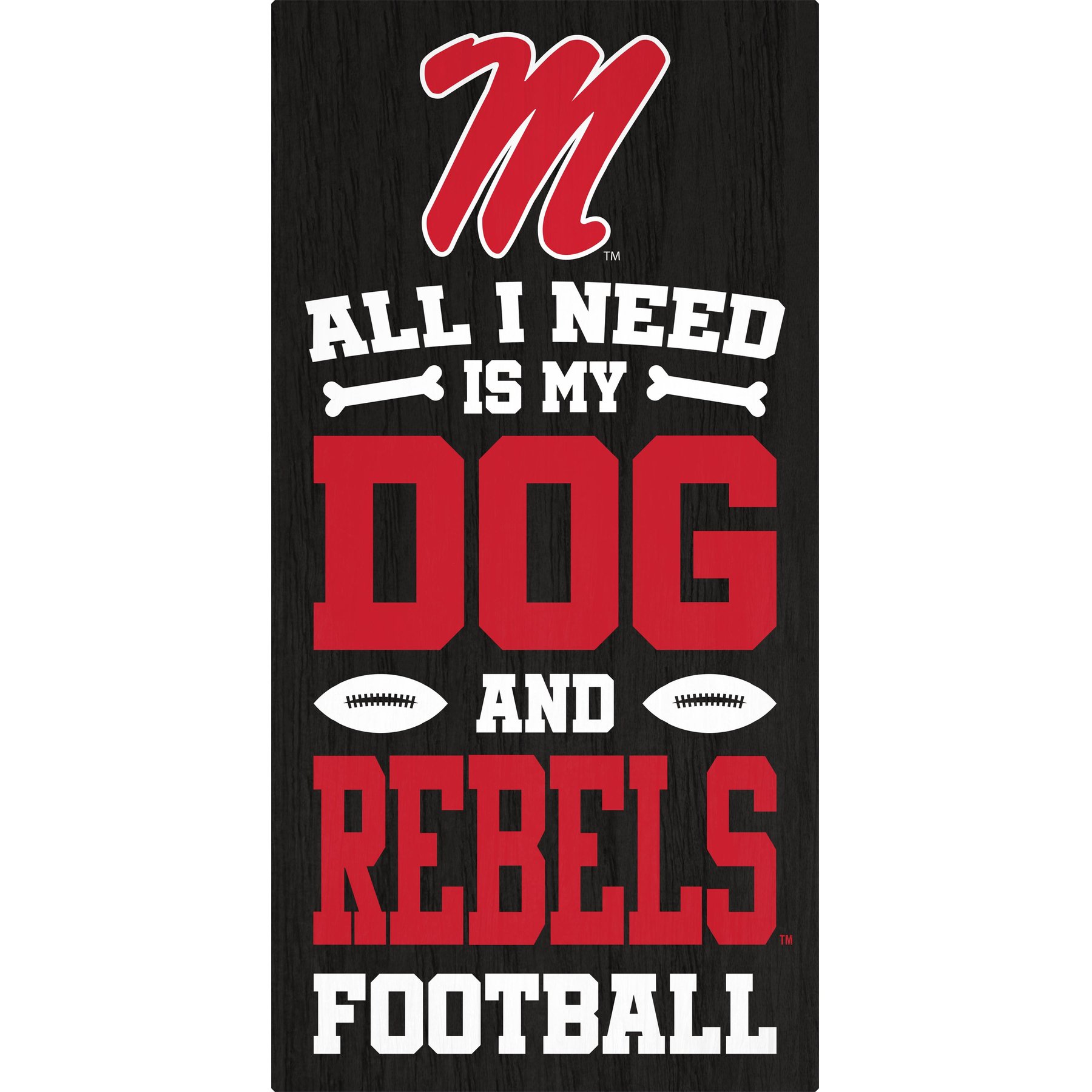 Fan Creations Ole Miss All I Need Is My Dog & Football Wall Decor, 6 x 12-in