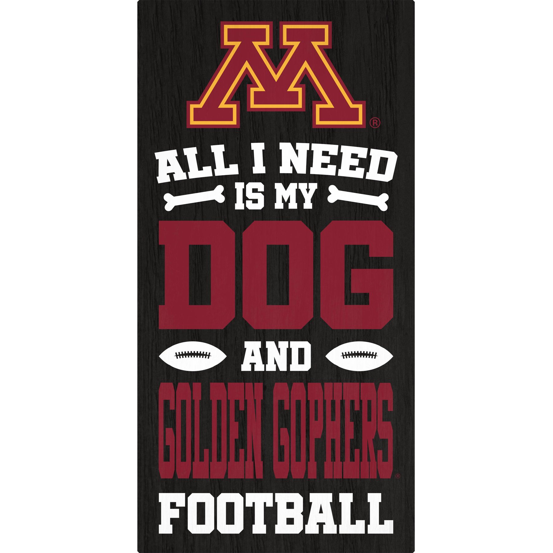 Fan Creations Minnesota All I Need Is My Dog & Football Wall Decor, 6 x 12-in