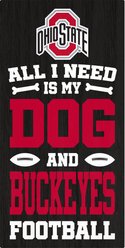 Fan Creations Ohio State University All I Need Is My Dog & Football Wall Decor, 6 x 12-in
