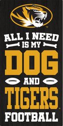 Fan Creations University of Missouri All I Need Is My Dog & Football Wall Decor, 6 x 12-in