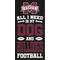 Show in main carousel: Fan Creations Mississippi State University All I Need Is My Dog & Football Wall Decor, 6 x 12-in slide 1 of 2