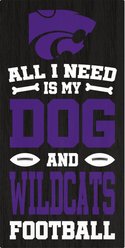 Fan Creations Kansas State All I Need Is My Dog & Football Wall Decor, 6 x 12-in