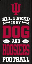 Fan Creations Indiana All I Need Is My Dog & Football Wall Decor, 6 x 12-in
