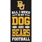 Show in main carousel: Fan Creations Baylor All I Need Is My Dog & Football Wall Decor, 6 x 12-in slide 1 of 1