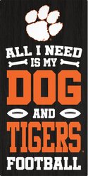 Fan Creations Clemson University All I Need Is My Dog & Football Wall Decor, 6 x 12-in