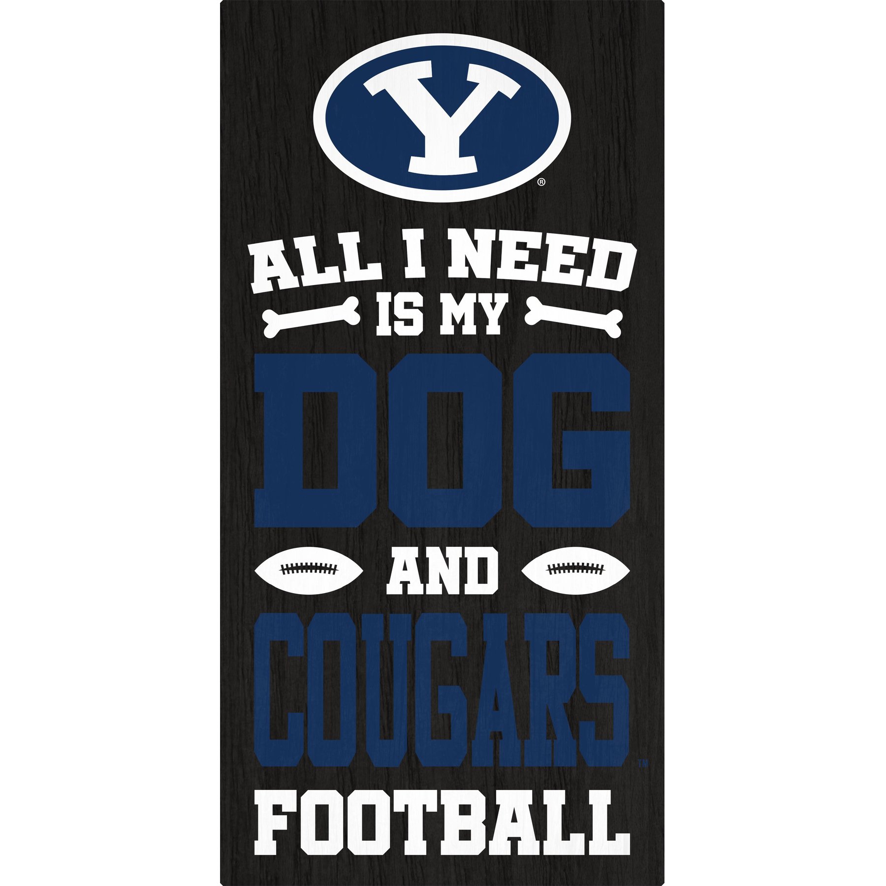 Fan Creations Byu All I Need Is My Dog & Football Wall Decor, 6 x 12-in