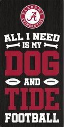 Fan Creations University of Alabama All I Need Is My Dog & Football Wall Decor, 6 x 12-in