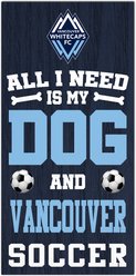 Fan Creations Vancouver Whitecaps All I Need Is My Dog & Football Wall Decor, 6 x 12-in