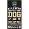 Show in main carousel: Fan Creations Philadelphia Union All I Need Is My Dog & Football Wall Decor, 6 x 12-in slide 1 of 2