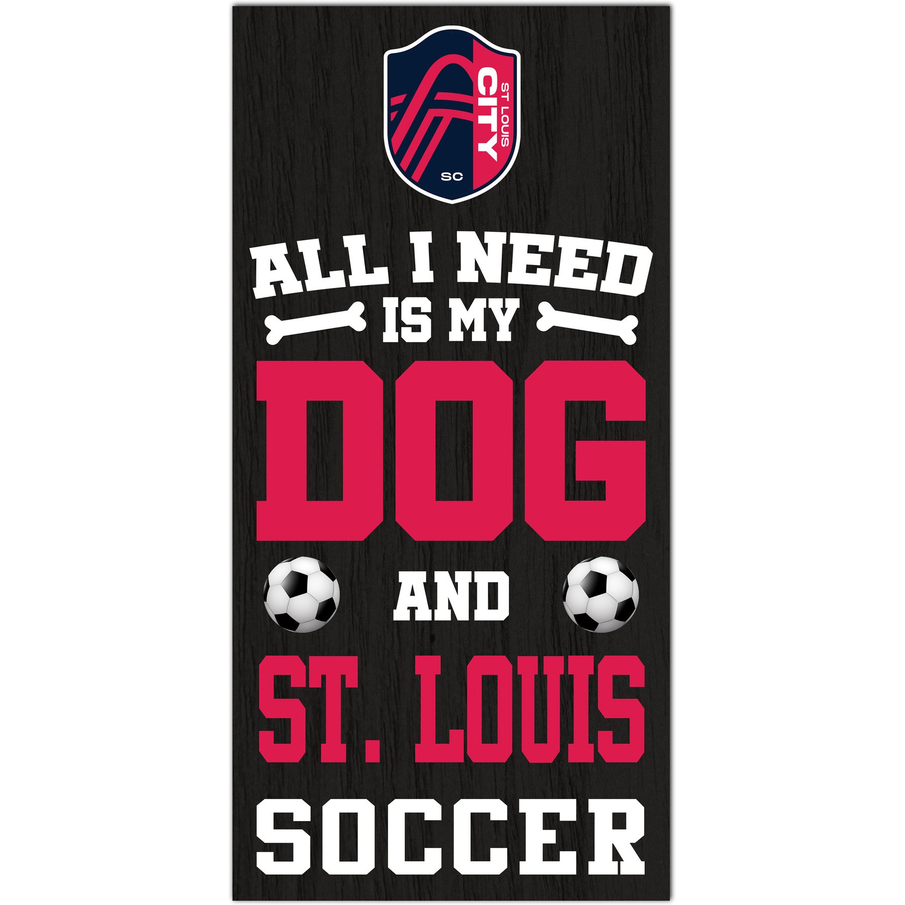 Fan Creations St Louis City Fc All I Need Is My Dog & Football Wall Decor, 6 x 12-in
