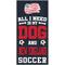 Show in main carousel: Fan Creations New England Revolution All I Need Is My Dog & Football Wall Decor, 6 x 12-in slide 1 of 1