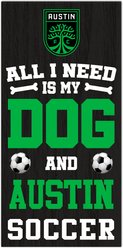 Fan Creations Austin Fc All I Need Is My Dog & Football Wall Decor, 6 x 12-in