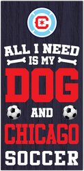 Fan Creations Chicago Fire All I Need Is My Dog & Football Wall Decor, 6 x 12-in