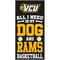 Show in main carousel: Fan Creations Vcu All I Need Is My Dog & Football Wall Decor, 6 x 12-in slide 1 of 1