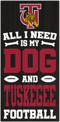 Fan Creations University of Tuskegee All I Need Is My Dog & Football Wall Decor, 6 x 12-in