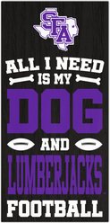 Fan Creations Stephen F Austin State University All I Need Is My Dog & Football Wall Decor, 6 x 12-in