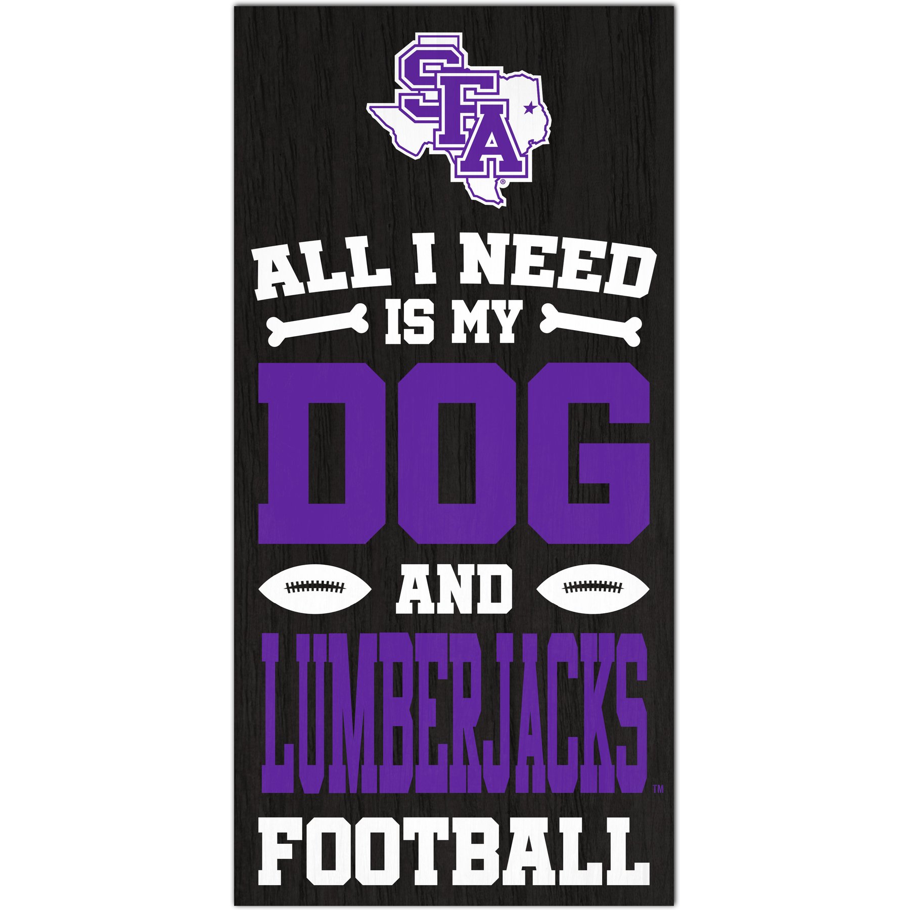 Fan Creations Stephen F Austin State University All I Need Is My Dog & Football Wall Decor, 6 x 12-in