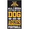 Show in main carousel: Fan Creations University of North Carolina A&T All I Need Is My Dog & Football Wall Decor, 6 x 12-in slide 1 of 2