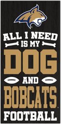 Fan Creations University of Montana State All I Need Is My Dog & Football Wall Decor, 6 x 12-in