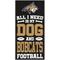 Show in main carousel: Fan Creations University of Montana State All I Need Is My Dog & Football Wall Decor, 6 x 12-in slide 1 of 1