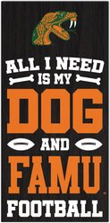 Fan Creations Florida A&M All I Need Is My Dog & Football Wall Decor, 6 x 12-in