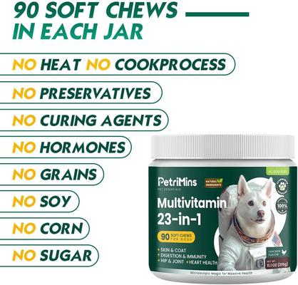 Show full view: PetriMins Advanced Multivitamin 23-in-1 Chicken Flavor Chew Supplement for Dogs, 90 count slide 5 of 8