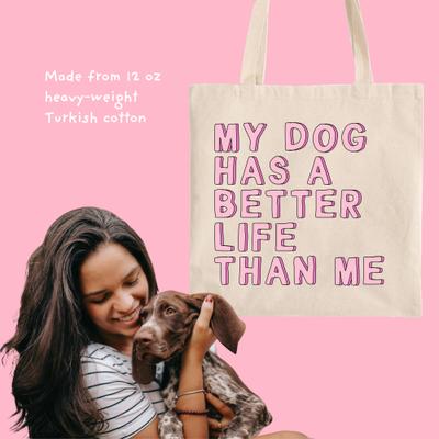 Show full view: Sweet Paws x Five Dot Post My Dog Has a Better Life Than Me Tote Bag, Tan / Dark Pink / Light Pink slide 7 of 10
