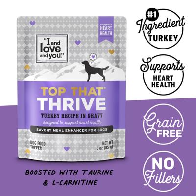 Show full view: I and Love and You Top That Thrive Turkey Recipe in Gravy Wet Dog Food Topper, 3-oz pouch, case of 12 slide 4 of 7
