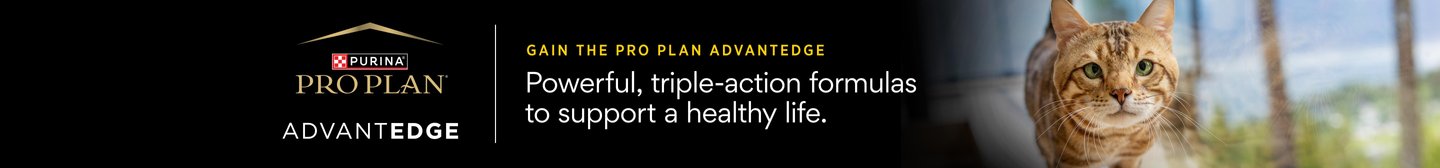 Purina Pro Plan Advantedge Gain the Pro Plan advantedge Powerful, triple-action formulas to support a healthy life.